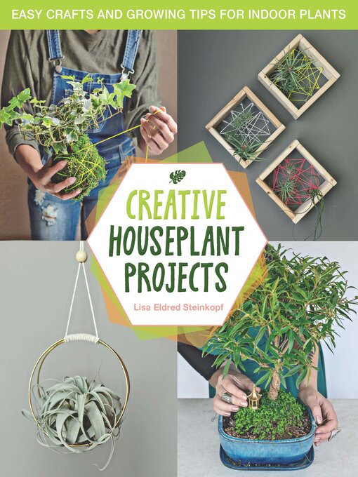 Title details for Creative Houseplant Projects by Lisa Eldred Steinkopf - Wait list